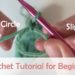 Crochet Tutorial | How to Crochet: Magic Circle, Slip Knot & Chain (Video)