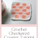 How to Crochet Checkered Coaster | Easy Crochet Tutorial